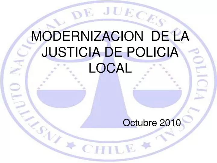 modernizacion de la justicia de policia local