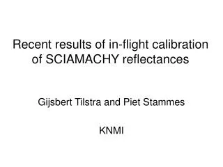 Recent results of in-flight calibration of SCIAMACHY reflectances