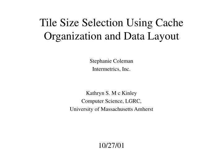 tile size selection using cache organization and data layout