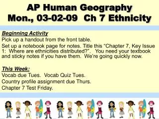 AP Human Geography Mon., 03-02-09 Ch 7 Ethnicity