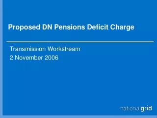Proposed DN Pensions Deficit Charge