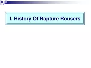 I. History Of Rapture Rousers
