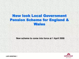 New look Local Government Pension Scheme for England &amp; Wales
