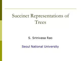 Succinct Representations of Trees