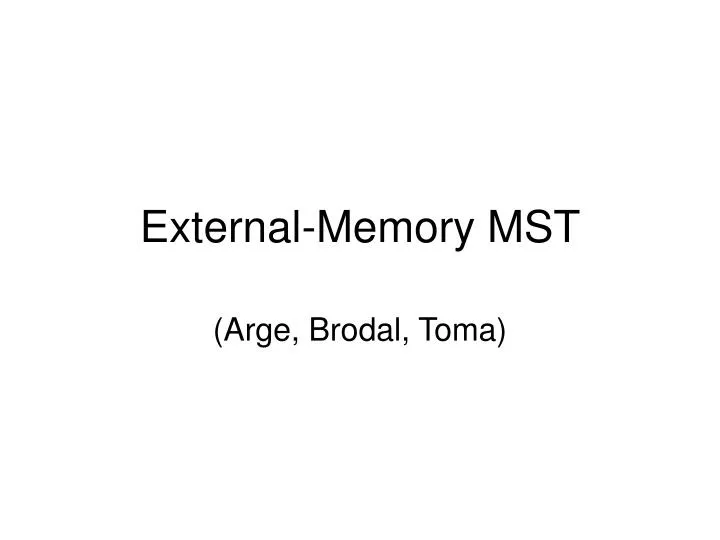 external memory mst