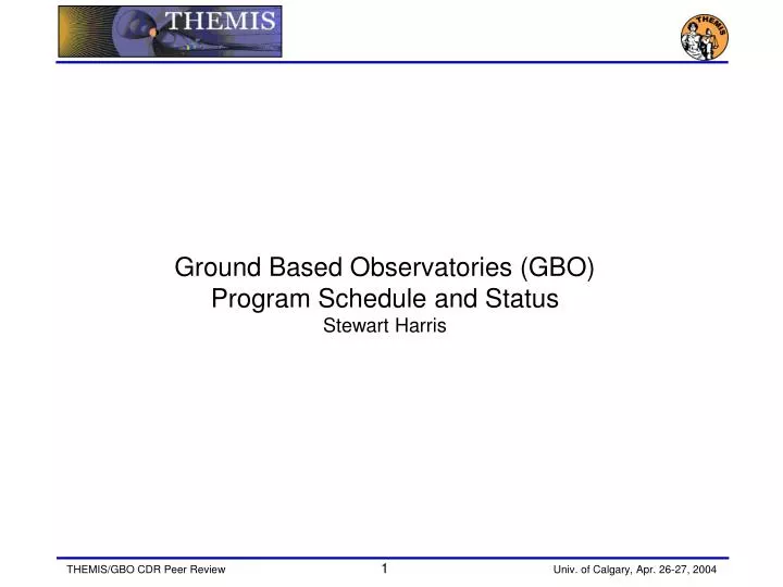 ground based observatories gbo program schedule and status stewart harris