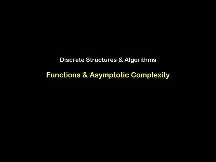 discrete structures algorithms functions asymptotic complexity