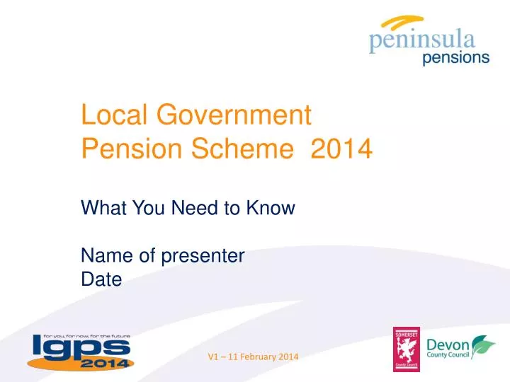 local government pension scheme 2014 what you n eed to know name of presenter date