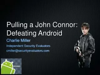 Pulling a John Connor: Defeating Android