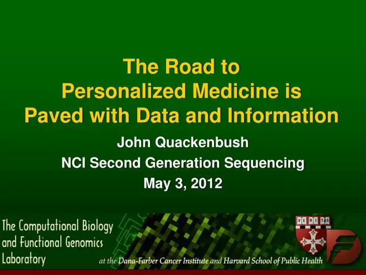 the road to personalized medicine is paved with data and information