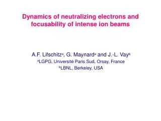 Dyna mics of neutralizing electrons and focusability of intense ion beams