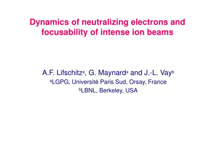 dyna mics of neutralizing electrons and focusability of intense ion beams