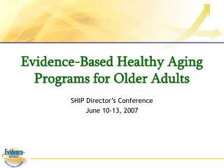 Evidence-Based Healthy Aging Programs for Older Adults