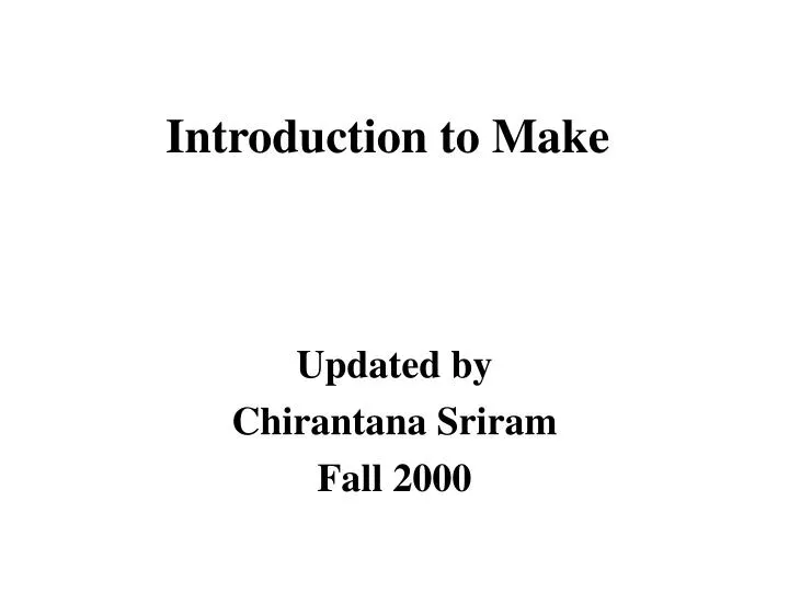 introduction to make