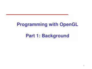 programming with opengl part 1 background