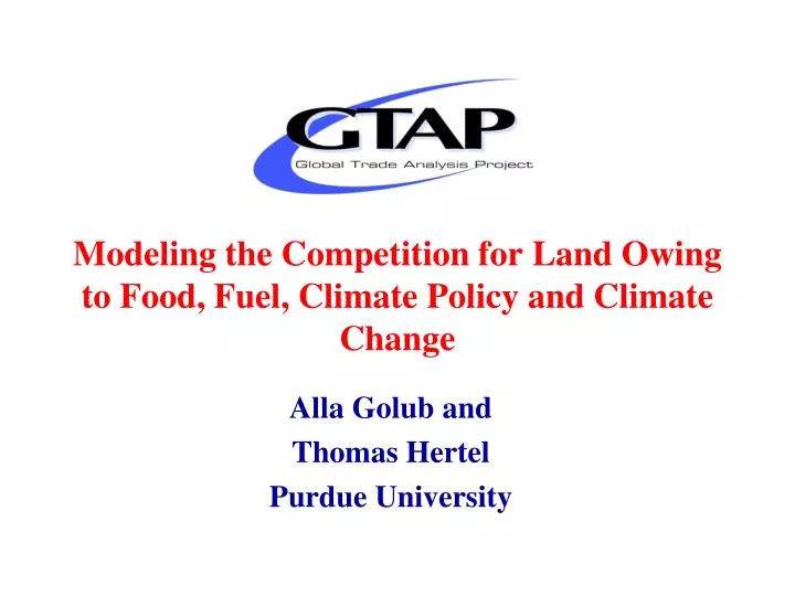 modeling the competition for land owing to food fuel climate policy and climate change