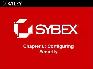 Chapter 6: Configuring Security