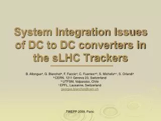 System Integration Issues of DC to DC converters in the sLHC Trackers