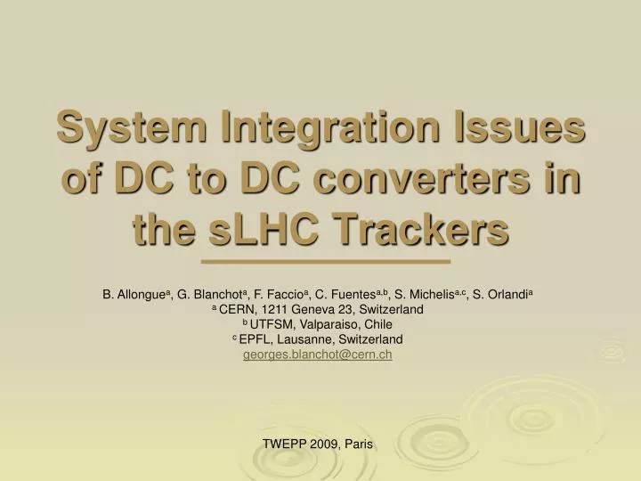 system integration issues of dc to dc converters in the slhc trackers