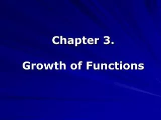 Chapter 3. Growth of Functions