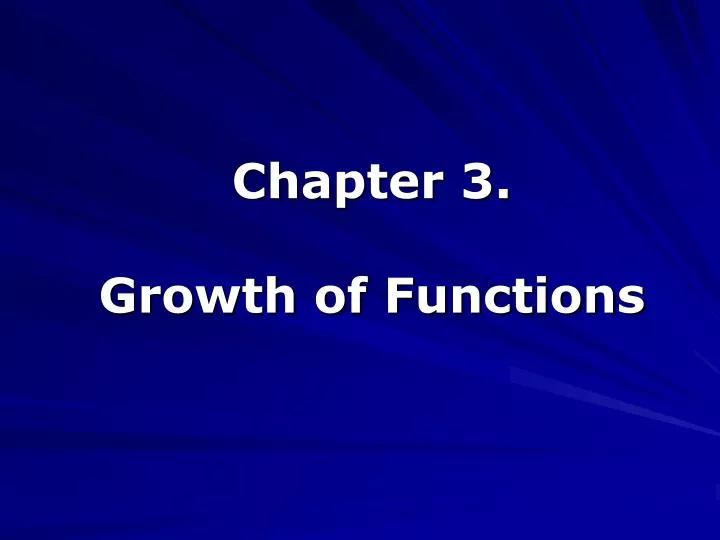 chapter 3 growth of functions