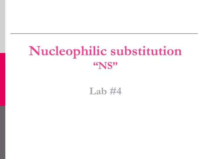 nucleophilic substitution ns lab 4