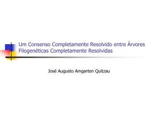 um consenso completamente resolvido entre rvores filogen ticas completamente resolvidas