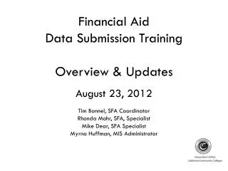 Financial Aid Data Submission Training Overview &amp; Updates August 23, 2012