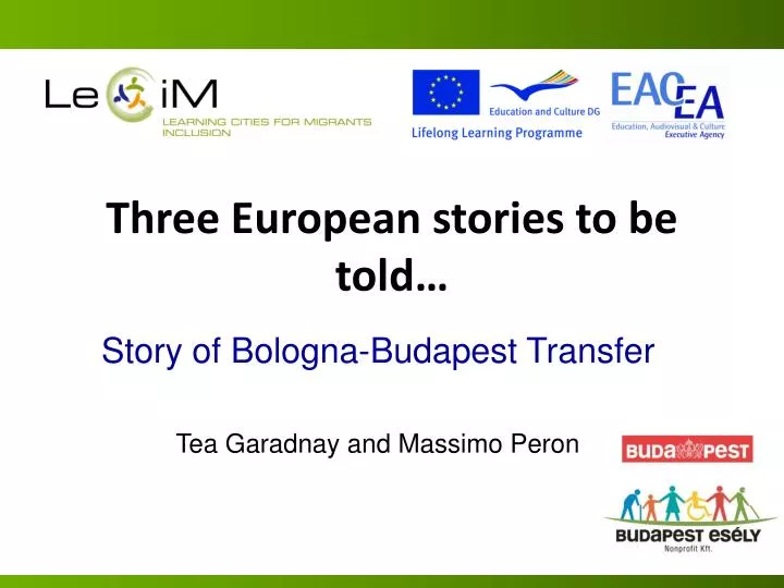 three european stories to be told