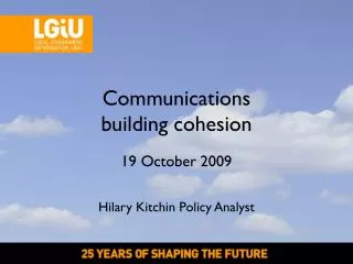 Communications building cohesion