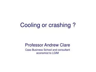 Cooling or crashing ?