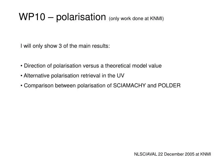 wp10 polarisation only work done at knmi