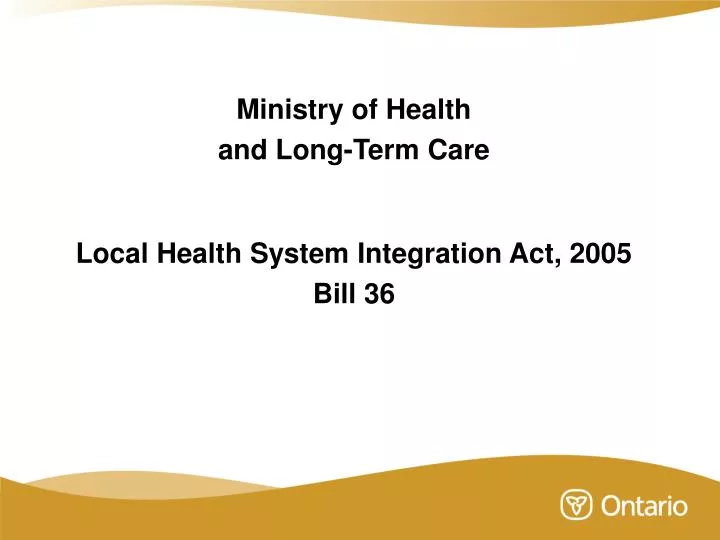 ministry of health and long term care local health system integration act 2005 bill 36
