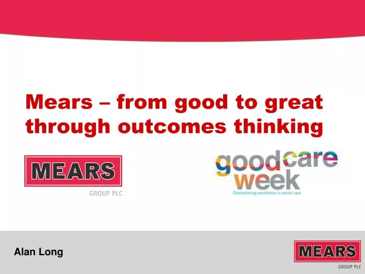 mears from good to great through outcomes thinking