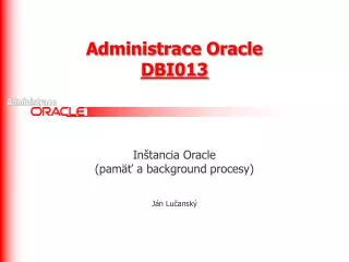 administrace oracle dbi013