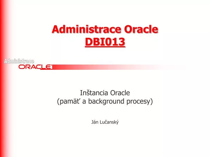 administrace oracle dbi013