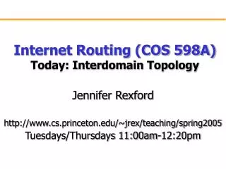 Internet Routing (COS 598A) Today: Interdomain Topology