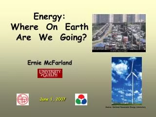 Energy: Where On Earth Are We Going?