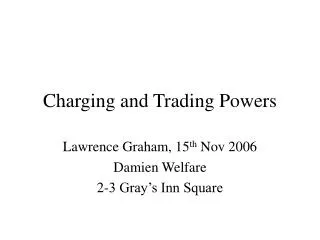 Charging and Trading Powers
