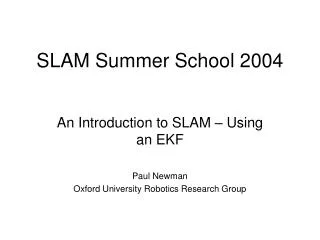 SLAM Summer School 2004