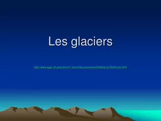 les glaciers