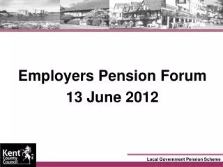 Employers Pension Forum 13 June 2012