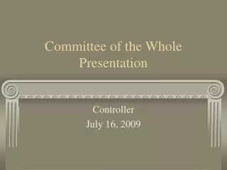 Committee of the Whole Presentation