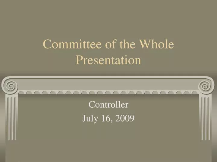 committee of the whole presentation