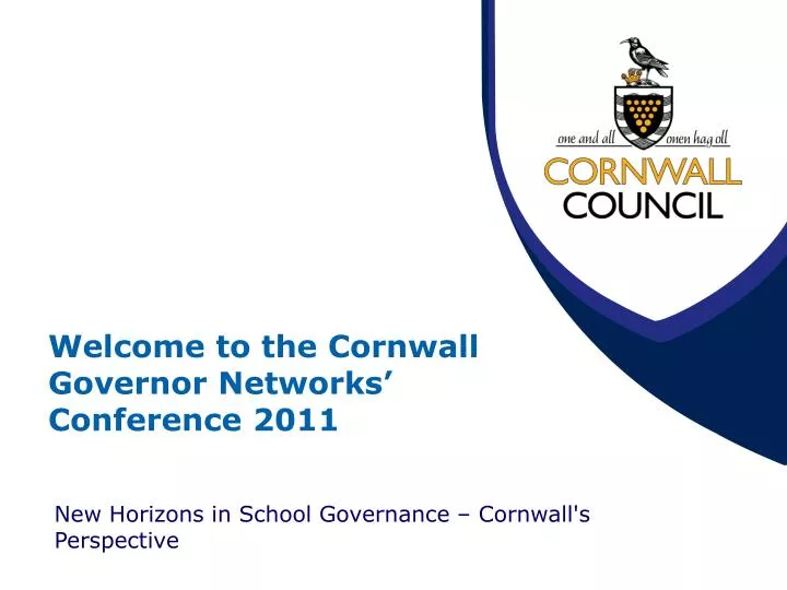 welcome to the cornwall governor networks conference 2011