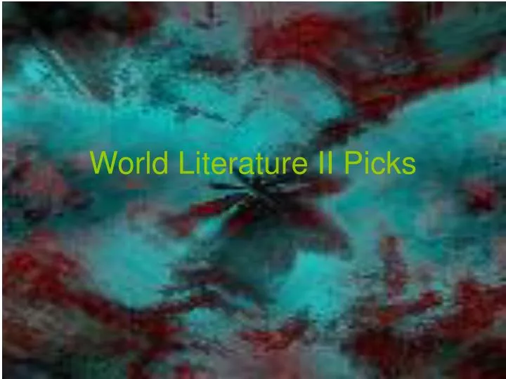 world literature ii picks