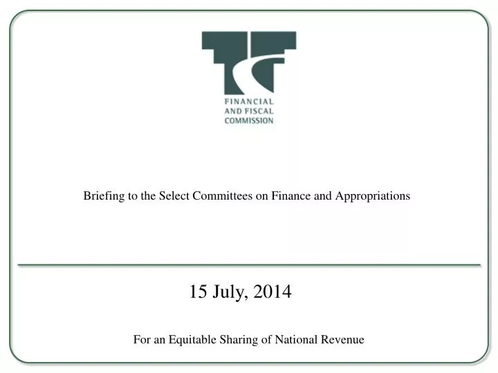 briefing to the select committees on finance and appropriations
