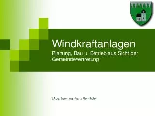 windkraftanlagen planung bau u betrieb aus sicht der gemeindevertretung