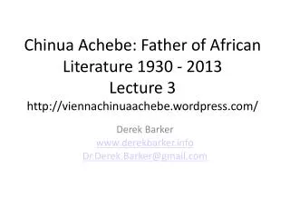 Chinua Achebe: Father of African Literature 1930 - 2013 Lecture 3