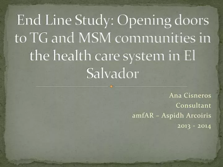 end line study opening doors to tg and msm communities in the health care system in el salvador